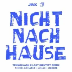 Обложка: 2 Engel & Charlie & LUNAX & Jebroer - Nicht Nach Hause (Teknoclash & Lost Identity Remix)