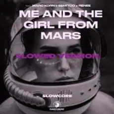 Обложка: Marc Korn, Semitoo, Renee - Me And The Girl From Mars