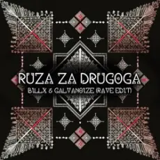 Обложка: Billx feat. Galvanoize & Etno Skupina Cuvarice - Ruza Za Drugoga