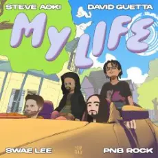 Обложка: Steve Aoki, David Guetta, Swae Lee, Pnb Rock - My Life