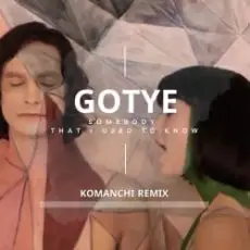 Обложка: Gotye - Somebody That I Used to Know (Komanchi Radio Edit)