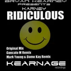 Обложка: Bryan Kearney pres. Karney – Ridiculous (Original Mix)
