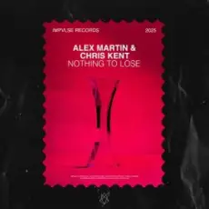 Обложка: Alex Martin & Chris Kent - Nothing To Lose