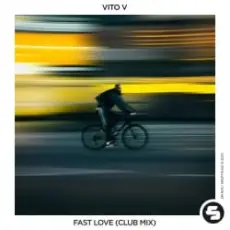 Обложка: Vito V - Fast Love (Club Edit)