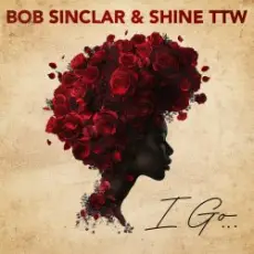 Обложка: Bob Sinclar & Shine TTW - I Go