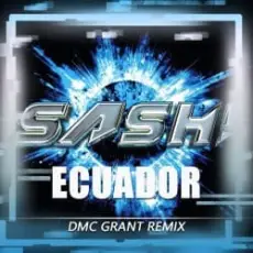 Обложка: Sash! - Ecuador (Dmc Grant Radio Remix)