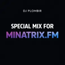 Обложка: Dj Plombir - Special mix for MINATRIX.FM