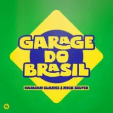 Обложка: Damian Clarke & Nick Selter - Garage Do Brasil