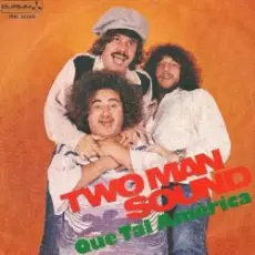 Обложка: Two Man Sound - Que Tal America