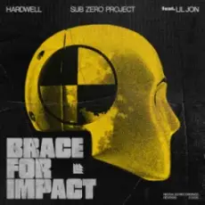 Обложка: Hardwell & Sub Zero Project & Lil Jon - Brace For Impact