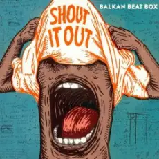 Обложка: Balkan Beat Box - Shout It Out (Subsonic Voodoo Remix)