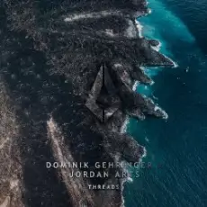 Обложка: Dominik Gehringer & Jordan Arts - Threads (Extended Mix)