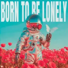 Обложка: Timmy Trumpet & YouNotUs & Panicbaby - Born To Be Lonely
