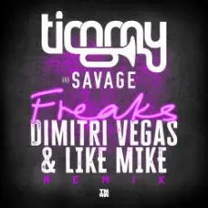 Обложка: Timmy Trumpet & Savage - Freaks (Dimitri Vegas & Like Mike Remix)