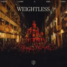 Обложка: Martin Garrix & Arijit Singh - Weightless