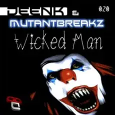 Обложка: Deenk & Mutantbreakz - Wicked Man (Original Mix)