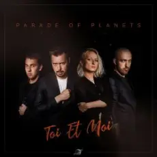 Обложка: Parade of Planets - Toi Et Moi