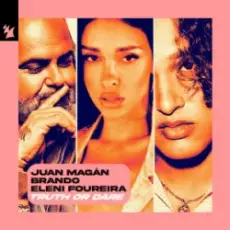 Обложка: Juan Magán & Brando & Eleni Foureira - Truth or Dare