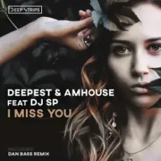Обложка: Deepest & AMHouse feat. DJ SP - I Miss You (Original_Mix)