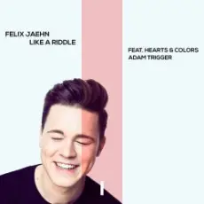 Обложка: Felix Jaehn Feat. Hearts & Colors & Adam Trigger – Like A Riddle