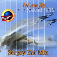 Обложка: Sweet TB - Let Me Fly (Sergey Zar Mix)