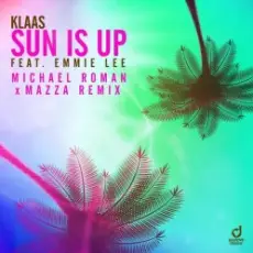 Обложка: Klaas & Emmie Lee - Sun is up (Michael Roman & Mazza Remix)