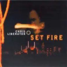 Обложка: Chris Liberator - Set Fire