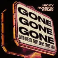 Обложка: David Guetta & Teddy Swims & Tones And I - Gone Gone Gone (Nicky Romero Remix)
