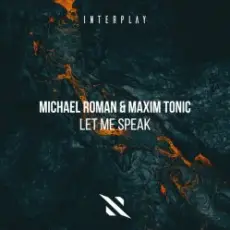 Обложка: Michael Roman & Maxim Tonic - Let Me Speak