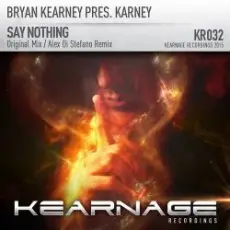 Обложка: Bryan Kearney pres. Karney - Say Nothing (Original Mix)