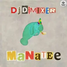 Обложка: DJ DimixeR - Manatee