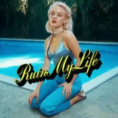 Обложка: Zara Larsson - Ruin My Life