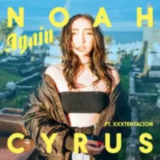 Обложка: Noah Cyrus - Again (feat. XXXTENTACION)