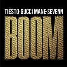 Обложка: Tiësto, Sevenn, Gucci Mane - BOOM