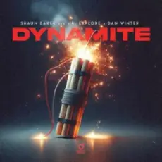 Обложка: Shaun Baker & Mr. Explode & Dan Winter – Dynamite