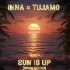 Обложка: Inna & Tujamo - Sun Is Up (Swan Blend)