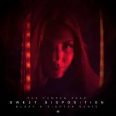 Обложка: The Temper Trap - Sweet Disposition (Blazy & Sighter Remix)