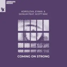 Обложка: Korolova & Eynka & Signum - Coming On Strong (feat. Scott Mac)