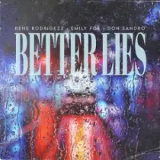 Обложка: Rene Rodrigezz & Emily Fox & DON SANDRO - Better Lies