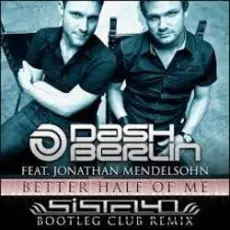 Обложка: Dash Berlin feat. Jonathan Mendelsohn - Better Half Of Me (Shogun Remix)