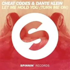 Обложка: Cheat Codes & Dante Klein - Let Me Hold You (Turn Me On)