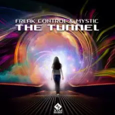 Обложка: Mystic & Freak Control - The Tunnel