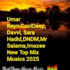 Обложка: Umar Keyn,CoolDeep,Davvi,Sara Hadid,DNDM,Mr Salama - Imazee New Top Mix Musics 2025