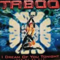 Обложка: Taboo - I Dream Of You Tonight (Radio-Video)