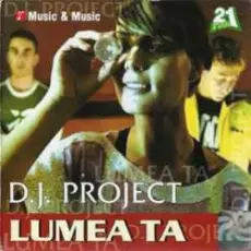 Обложка: DJ Project - Lumea ta