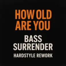 Обложка: Master Blaster – How Old Are You (Bass Surrender Hardstyle Remix)