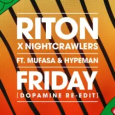 Обложка: Riton & Nightcrawlers - Friday (Dopamine Re-Edit) [feat. Mufasa & Hypeman]