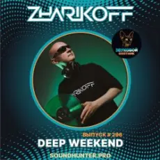 Обложка: DJ Zharikoff - Deep Weekend Выпуск #296