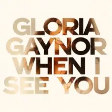 Обложка: Gloria Gaynor - When I See You