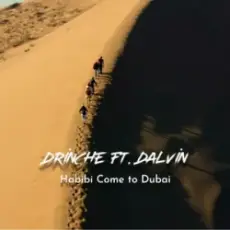 Обложка: Drinche & Dalvin – Habibi Come to Dubai